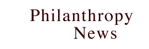 Philanthropy News