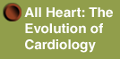 All Heart: The Evolution of Caridiology