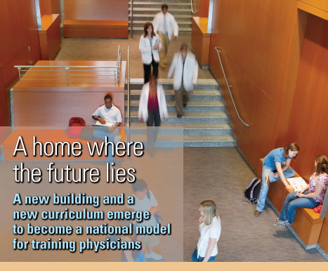 A home where the future lies - A new building and a new curriculum emerge to become a national model for training physicians