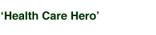  'Health Care Hero' 