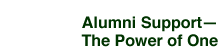 Alumni Support - The Power of One