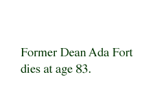 Former Dean Ada Fort dies at age 83