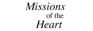 Missions of the Heart