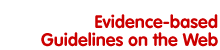 Evidence-Based Guidelines on the Web