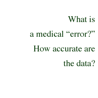 What is a medical 'error?' How accurate are the data?