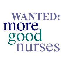 Wanted: More Good Nurses