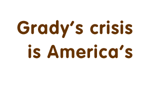 Grady's Crisis is America's