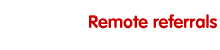 Remote referrals