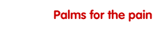 Palms for the pain