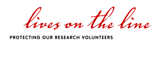 Lives on the line: protecting our research volunteers