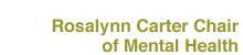 Rosalynn Carter Chair of Mental Health